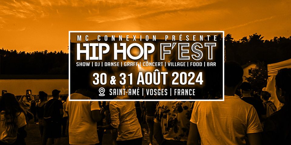 HIP HOP F’EST // OPEN AIR FESTIVAL // 2ème Edition VOSGES / FRANCE